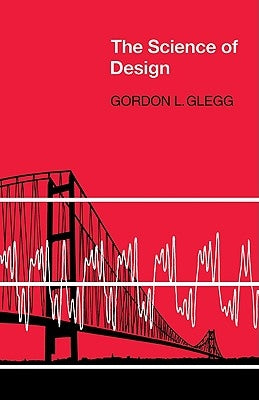 The Science of Design by Glegg, Gordon L.