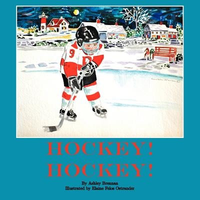 Hockey! Hockey! by Brennan, Ashley Logan
