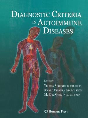 Diagnostic Criteria in Autoimmune Diseases by Shoenfeld, Yehuda