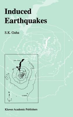 Induced Earthquakes by Guha, S. K.