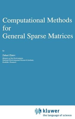 Computational Methods for General Sparse Matrices by Zlatev, Zahari