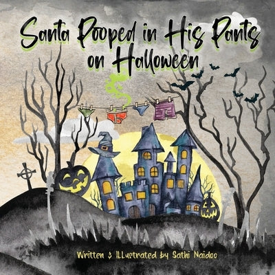 Santa pooped in his pants on Halloween by Naidoo, Sathi