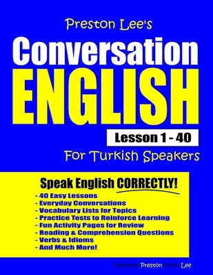 Preston Lee's Conversation English For Turkish Speakers Lesson 1 - 40 by Preston, Matthew