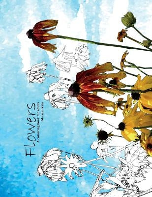 Flowers: Colouring book for adults by Valo, Miriam