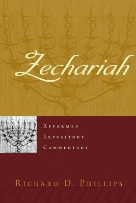 Zechariah by Phillips, Richard D.