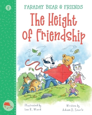 The Height Of Friendship by Searle, Adam D.