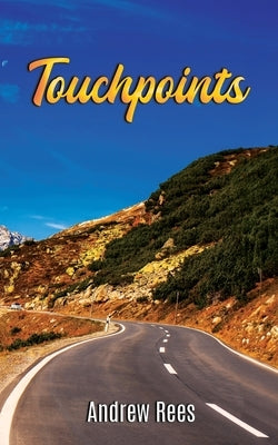 Touchpoints by Rees, Andrew