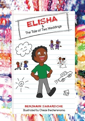 Elisha & The Tale of Two Weddings by Sabaroche, Benjamin