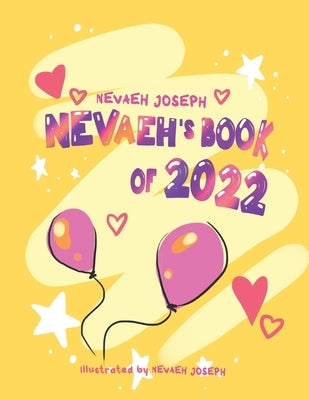Nevaeh's Book of 2022 by Joseph, Nevaeh