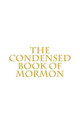 The Condensed Book of Mormon by Larson, Curtis