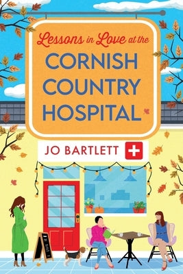 Lessons in Love at the Cornish Country Hospital by Bartlett, Jo