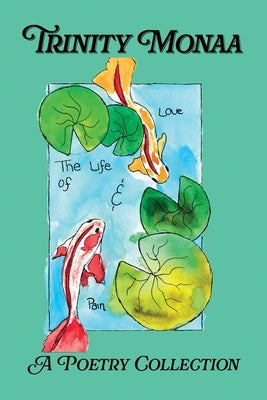 The Life of Love and Pain by Monaa, Trinity