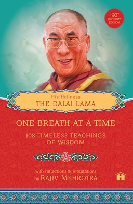 One Breath at a Time: 108 Timeless Teachings of Wisdom by Dalai Lama