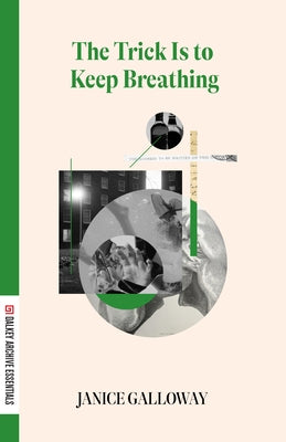 The Trick Is to Keep Breathing by Galloway, Janice