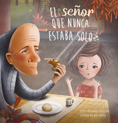 El Señor Que Nunca Estaba Solo by Pearlstein, Howard