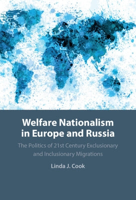 Welfare Nationalism in Europe and Russia by Cook, Linda J.