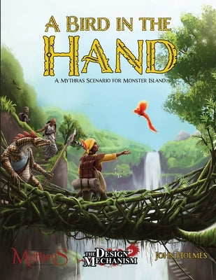 Monster Island: A Bird in the Hand: An Adventure for Monster Island by Holmes, John