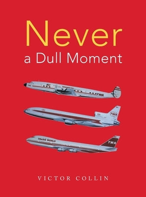 Never a Dull Moment by Collin, Victor