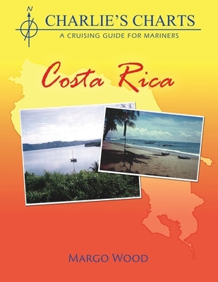 Charlie's Charts: Costa Rica by Wood, Margo