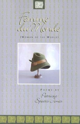 Femme Du Monde: Women of the World by Spears Jones, Patricia