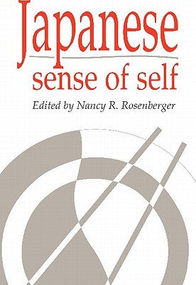 Japanese Sense of Self by Rosenberger, Nancy R.