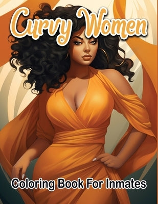 Curvy woman coloring book for inmates by Publishing LLC, Sureshot Books