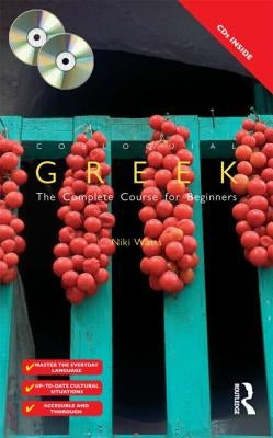 Colloquial Greek: The Complete Course for Beginners [With Colloquial Greek] by Watts, Niki