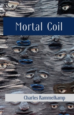 Mortal Coil by Rammelkamp, Charles