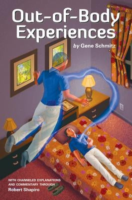 Out-Of-Body Experiences by Schmitz, Gene