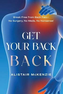 Get Your Back Back by McKenzie, Alistair
