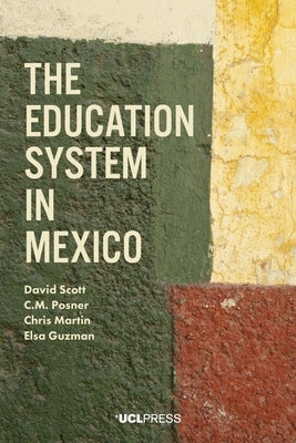 The Education System in Mexico by Scott, David