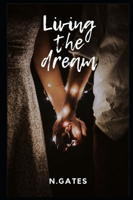 Living The Dream by Gates, N.