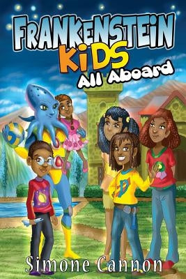 Frankenstein Kids: All Aboard: All Aboard by Cannon, Simone