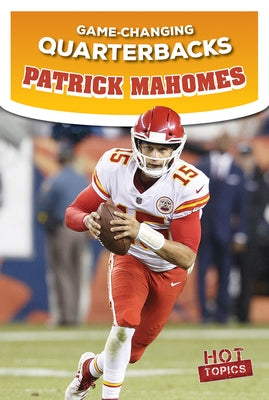 Patrick Mahomes by Freedman, P. J.