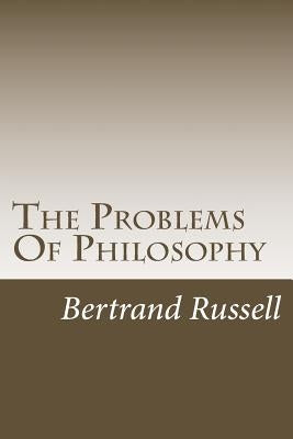The Problems Of Philosophy by Russell, Bertrand