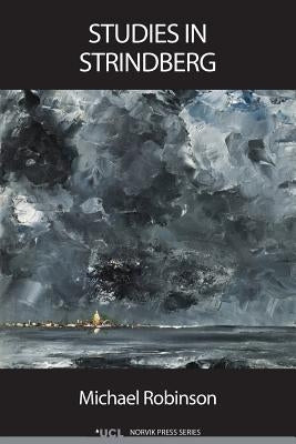 Studies in Strindberg by Robinson, Michael