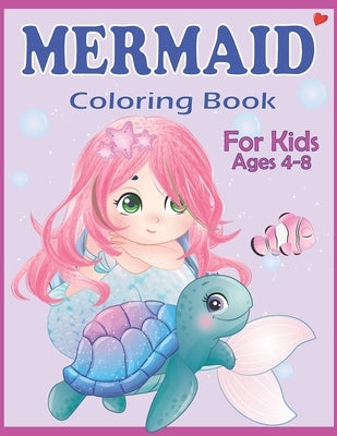 Mermaid Coloring Book for Kids Ages 4-8: Easy and Cute Mermaids Underwater Illustrations for girls and boys ready to color by Colors, Noumidia