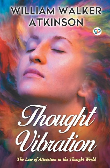 Thought Vibration by Atkinson, William Walker