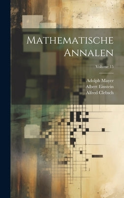 Mathematische Annalen; Volume 15 by Einstein, Albert