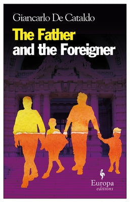 The Father and the Foreigner by Goldstein, Ann