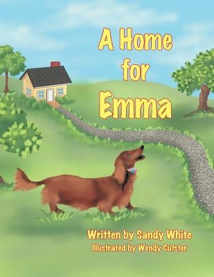 A Home for Emma by White, Sandy