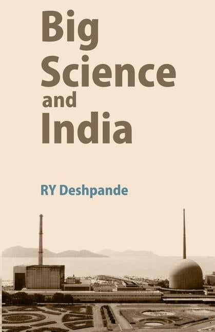 Big Science and India by Deshpande, Ry
