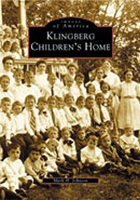 Klingberg Children's Home by Johnson, Mark H.