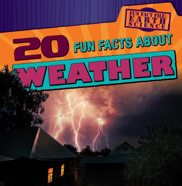 20 Fun Facts about Weather by McAneney, Caitie