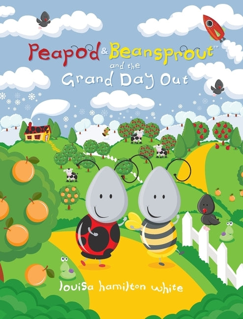 Peapod & Beansprout and the Grand Day Out by Hamilton White, Louisa