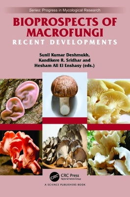 Bioprospects of Macrofungi: Recent Developments by Deshmukh, Sunil Kumar
