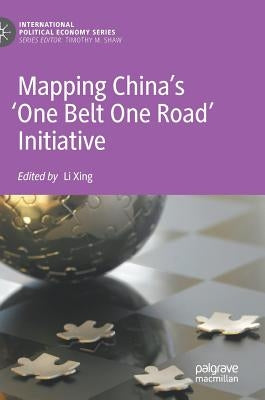 Mapping China's 'One Belt One Road' Initiative by Xing, Li