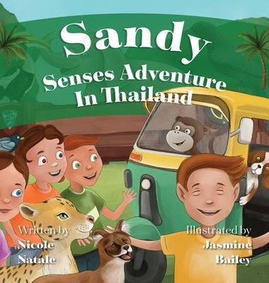 Sandy Senses Adventure in Thailand by Natale, Nicole