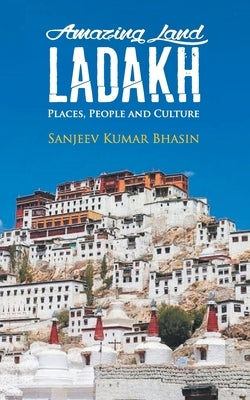 Amazing Land Ladakh by Bhasin, Sanjeev Kumar