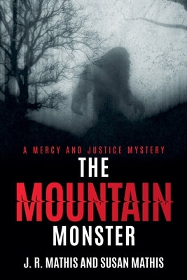 The Mountain Monster by Mathis, J. R.